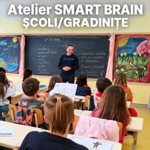 Atelier SMART BRAIN ȘCOLI/GRADINIȚE